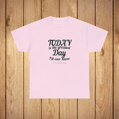 Greatest Day I'll Ever Know Classic Tee