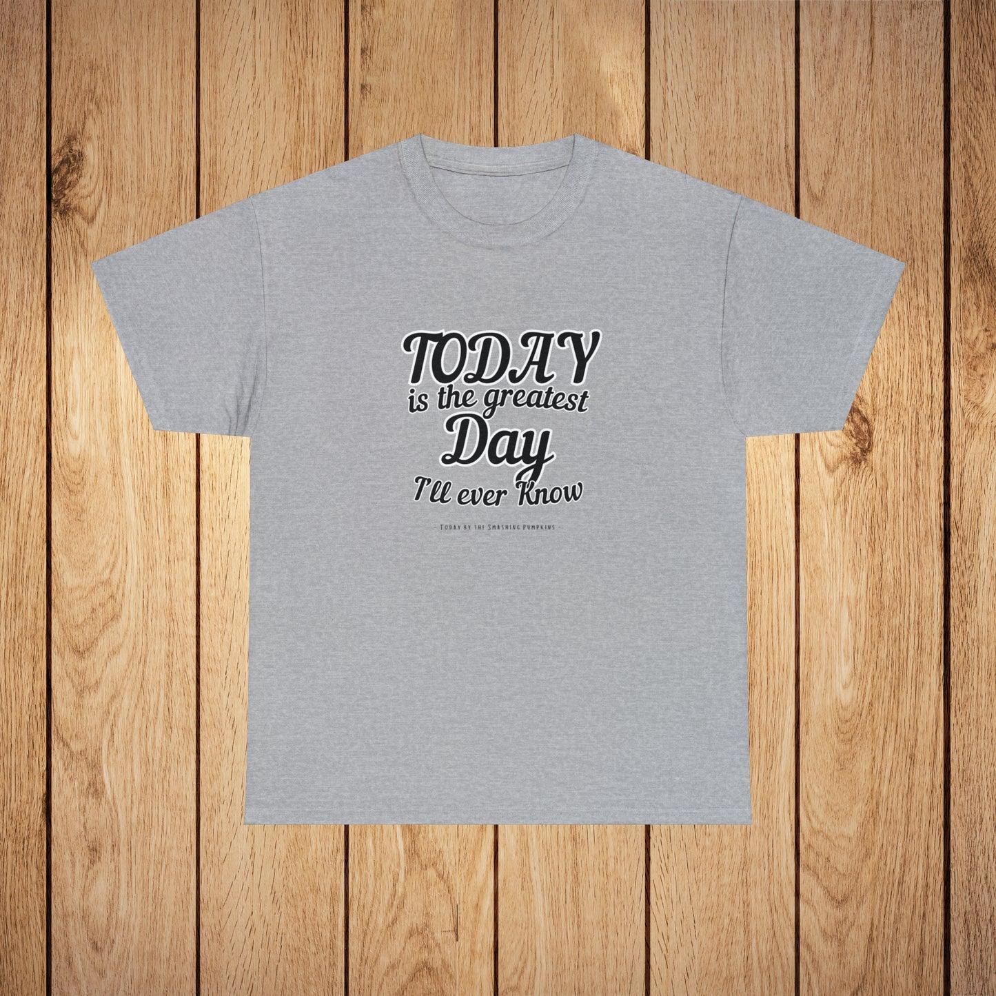 Greatest Day I'll Ever Know Classic Tee