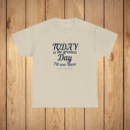 Greatest Day I'll Ever Know Classic Tee